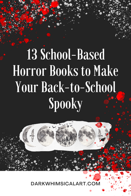 Nightmare 101: 13 School-Based Horror Books to Make Your Back-to-School Spooky