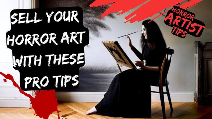 The Dark Path to Gallery Success: Sell Your Horror Art with These Pro Tips #darkart #horrorart #gallerysuccess