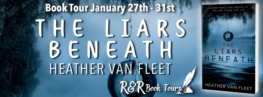 Congratulations to author Heather Van Fleet on the release of The Liars Beneath!