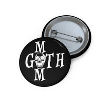 Load image into Gallery viewer, Black with white lettering Goth Mom Custom Pin Buttons
