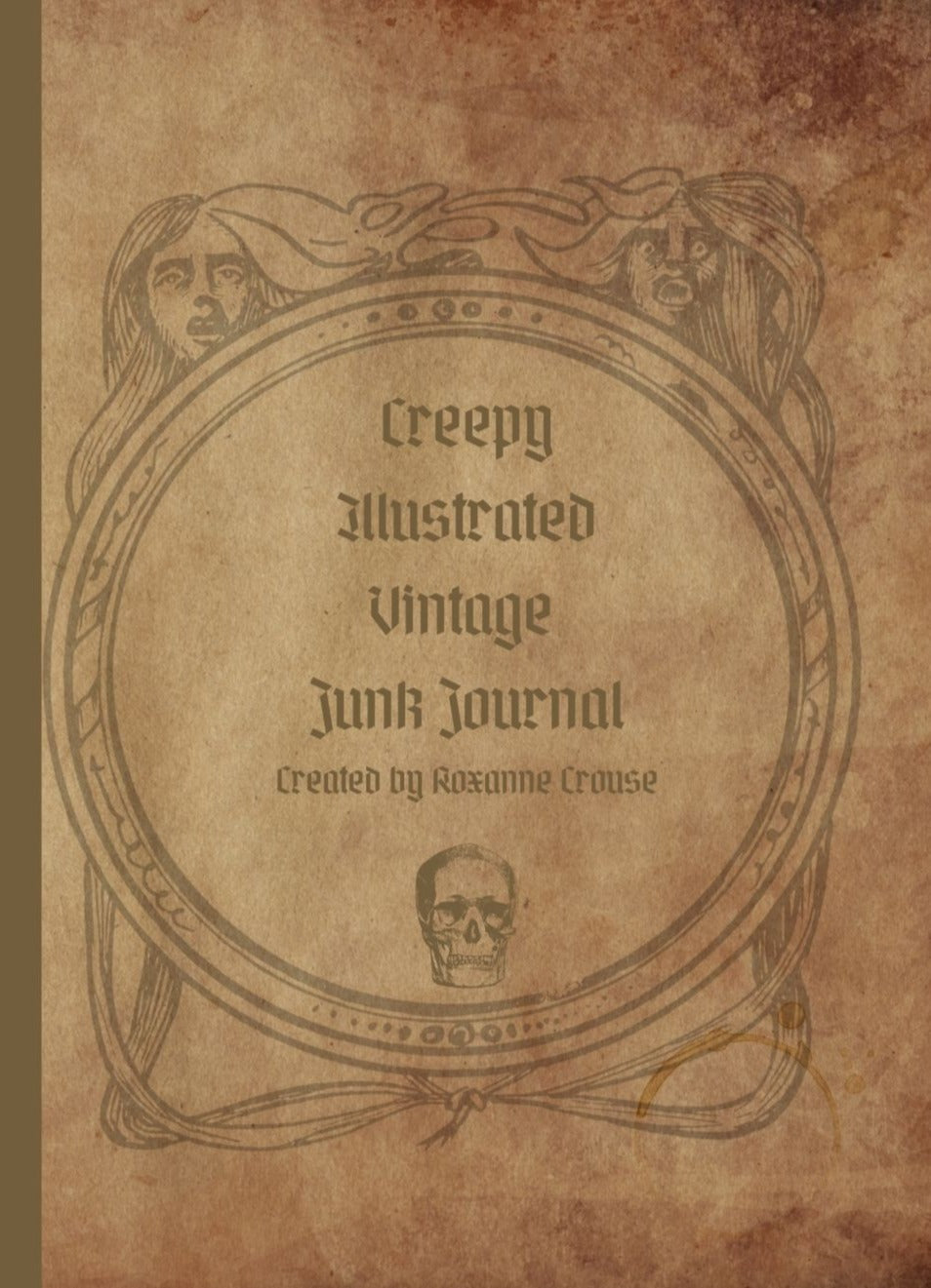 Creepy Illustrated Vintage Junk Journal: Strangely Decorated Notebook For  Writing, Journaling or Taking Notes